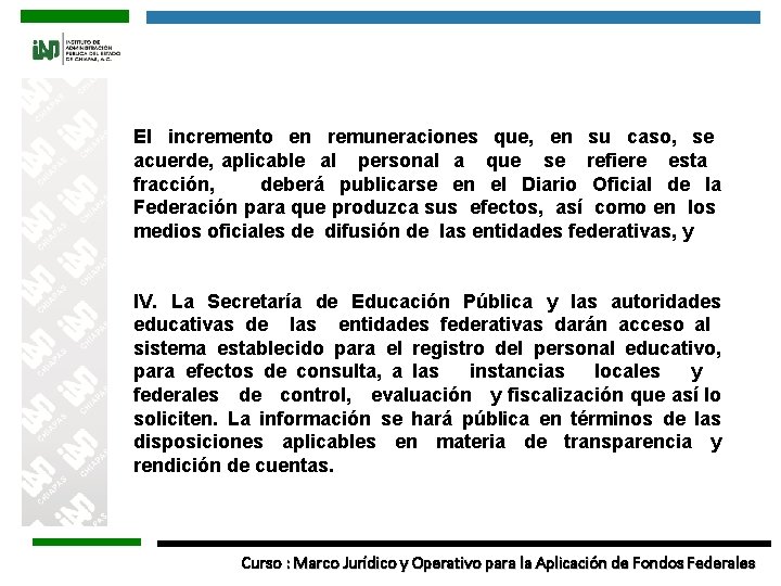 El incremento en remuneraciones que, en su caso, se acuerde, aplicable al personal a