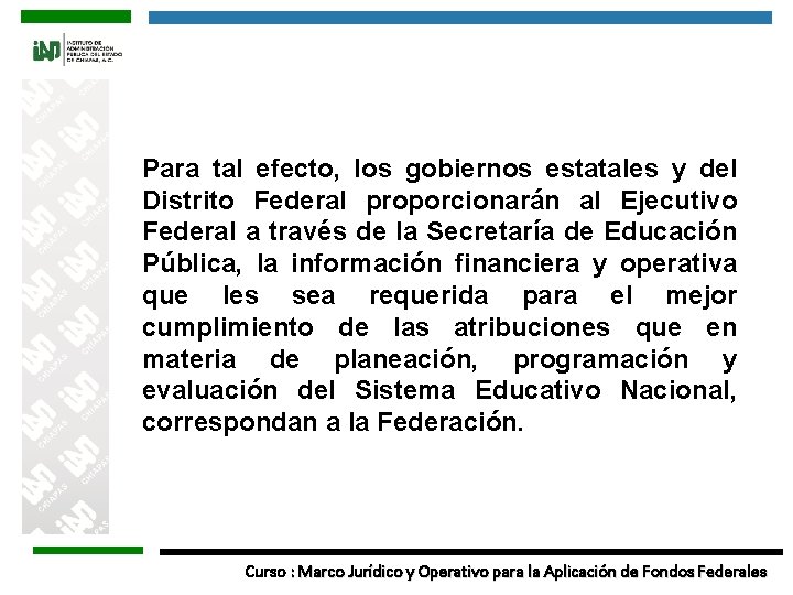 Para tal efecto, los gobiernos estatales y del Distrito Federal proporcionarán al Ejecutivo Federal