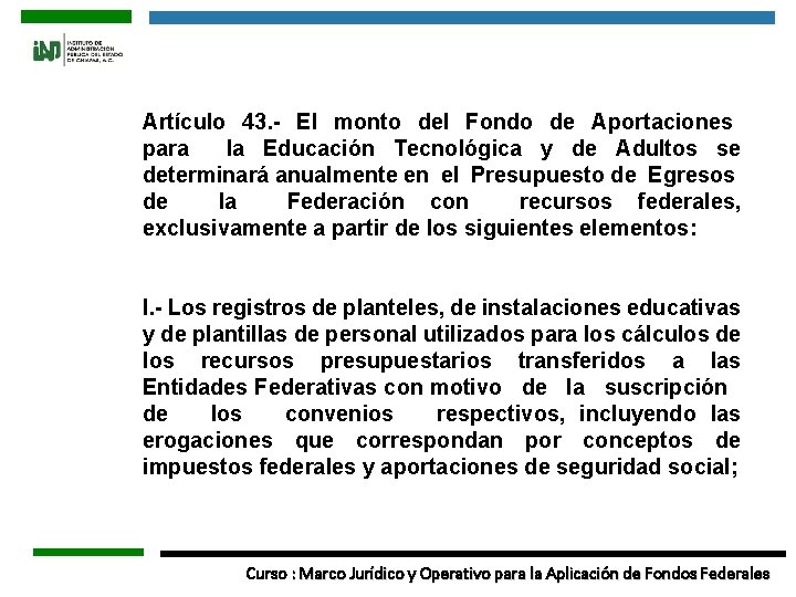 Artículo 43. - El monto del Fondo de Aportaciones para la Educación Tecnológica y