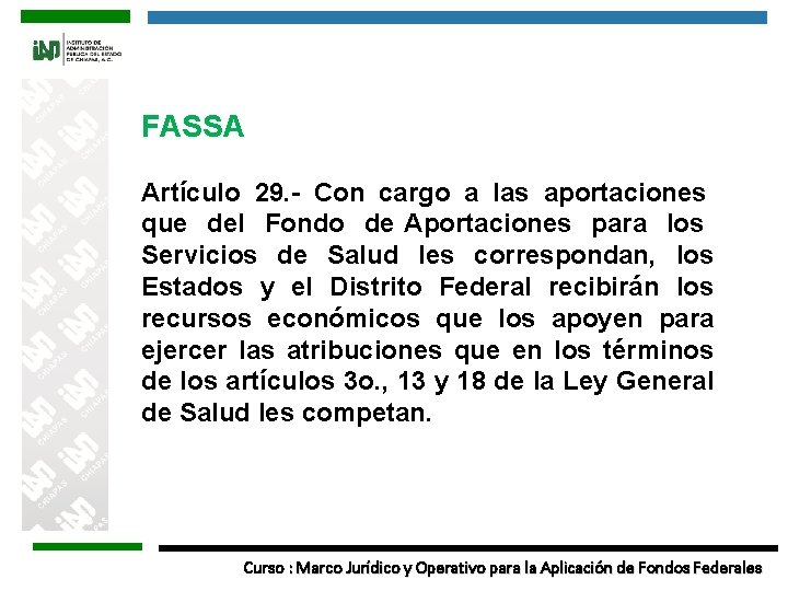 FASSA Artículo 29. - Con cargo a las aportaciones que del Fondo de Aportaciones