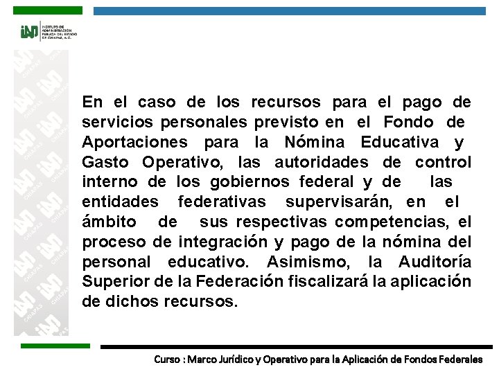 En el caso de los recursos para el pago de servicios personales previsto en