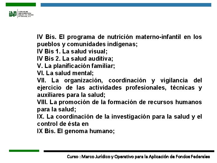 IV Bis. El programa de nutrición materno-infantil en los pueblos y comunidades indígenas; IV