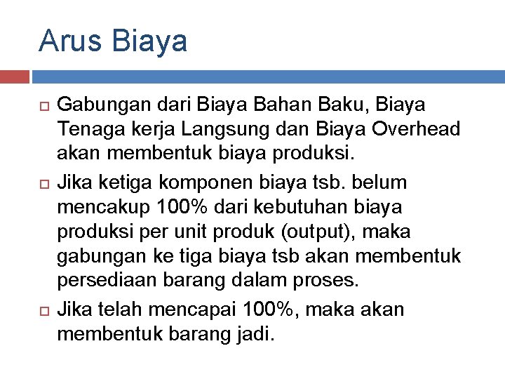 Arus Biaya Gabungan dari Biaya Bahan Baku, Biaya Tenaga kerja Langsung dan Biaya Overhead