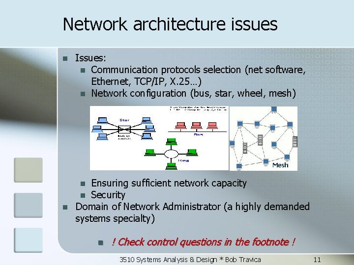 Network architecture issues n Issues: n Communication protocols selection (net software, Ethernet, TCP/IP, X.