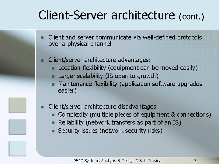 Client-Server architecture (cont. ) n Client and server communicate via well-defined protocols over a