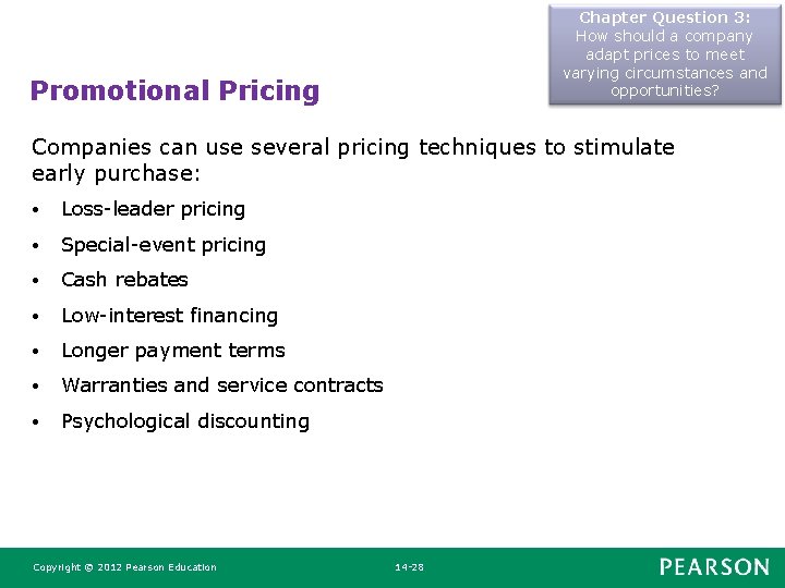 Chapter Question 3: How should a company adapt prices to meet varying circumstances and