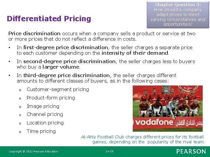 Chapter Question 3: How should a company adapt prices to meet varying circumstances and