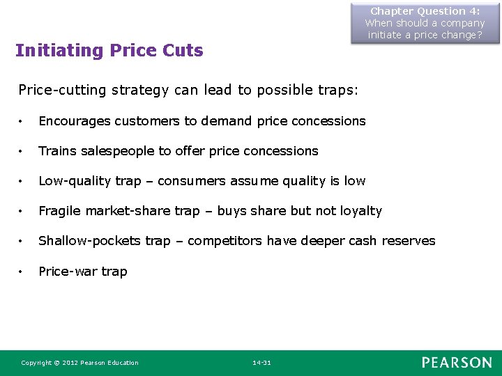 Chapter Question 4: When should a company initiate a price change? Initiating Price Cuts