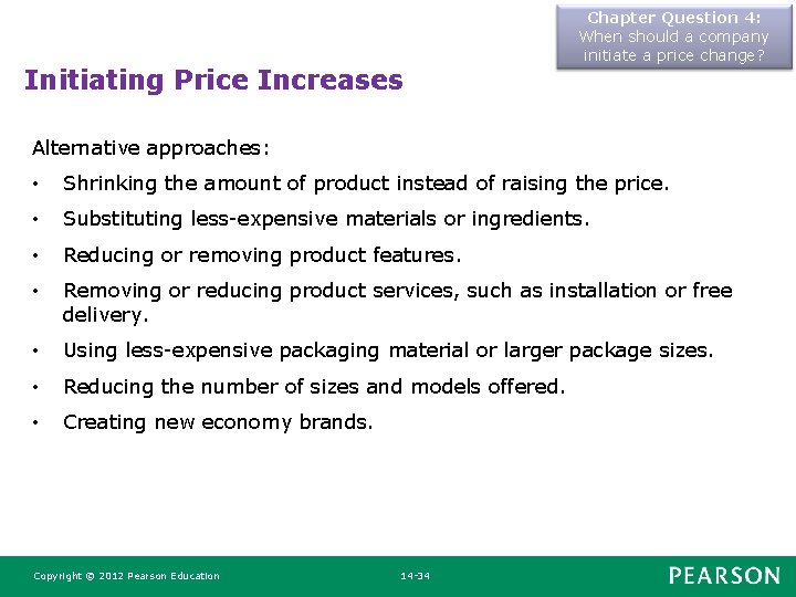 Initiating Price Increases Chapter Question 4: When should a company initiate a price change?