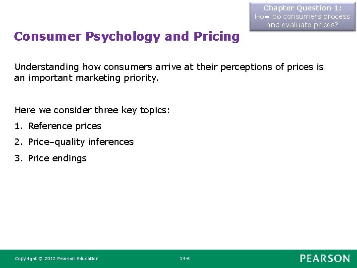 Chapter Question 1: How do consumers process and evaluate prices? Consumer Psychology and Pricing