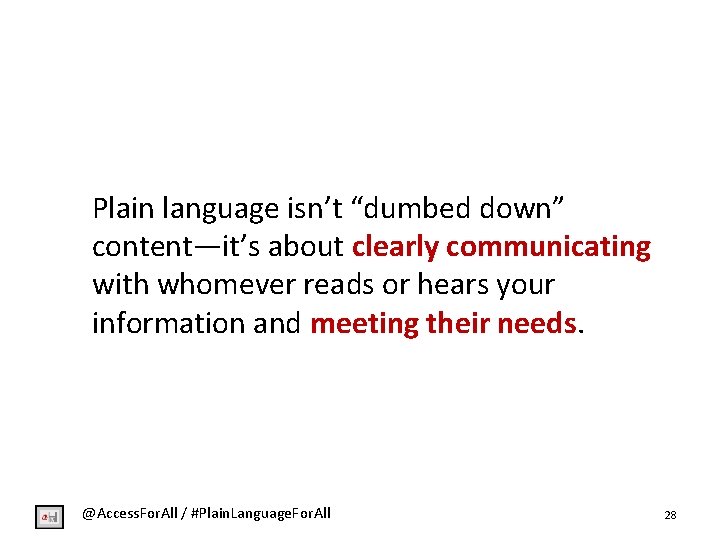 Plain language isn’t “dumbed down” content—it’s about clearly communicating with whomever reads or hears