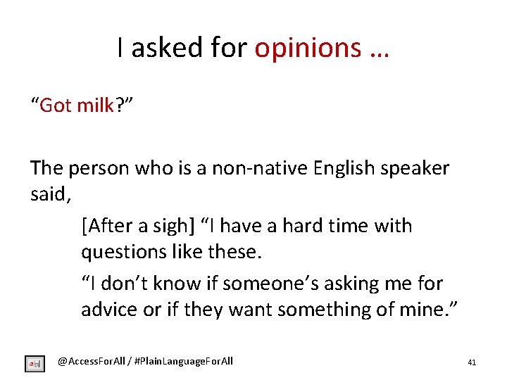 I asked for opinions … “Got milk? ” The person who is a non-native