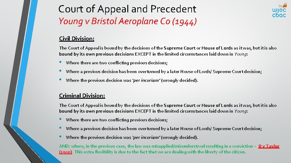 Court of Appeal and Precedent Young v Bristol Aeroplane Co (1944) Civil Division: The Court of Appeal and Precedent Young v Bristol Aeroplane Co (1944) Civil Division: The