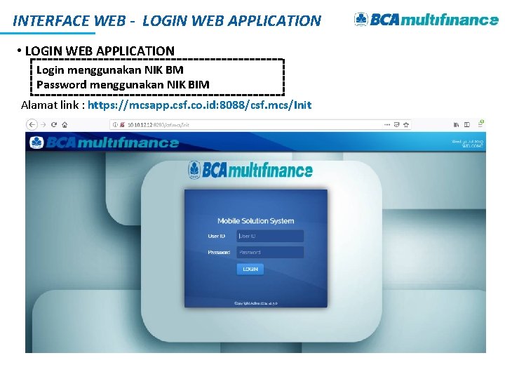 INTERFACE WEB - LOGIN WEB APPLICATION • LOGIN WEB APPLICATION Login menggunakan NIK BM