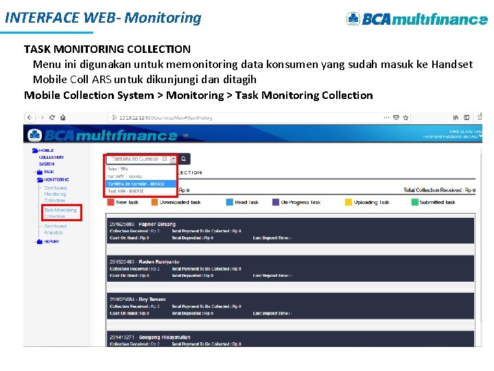 INTERFACE WEB- Monitoring TASK MONITORING COLLECTION Menu ini digunakan untuk memonitoring data konsumen yang