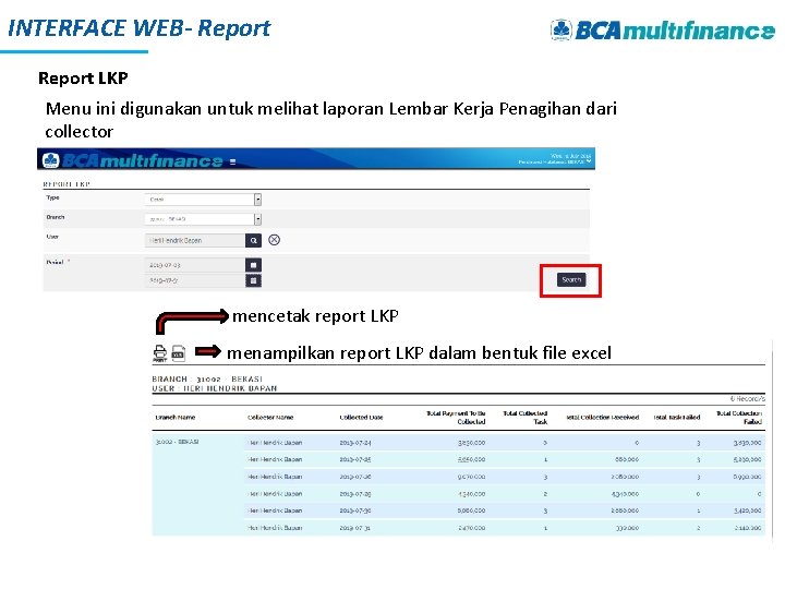 INTERFACE WEB- Report LKP Menu ini digunakan untuk melihat laporan Lembar Kerja Penagihan dari