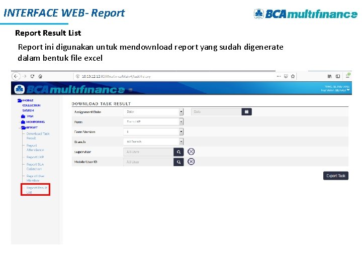 INTERFACE WEB- Report Result List Report ini digunakan untuk mendownload report yang sudah digenerate