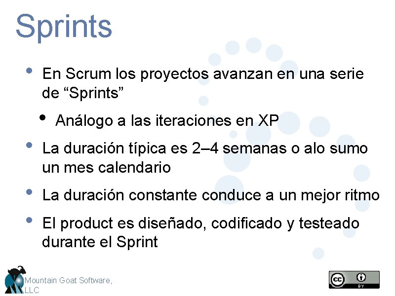 Sprints • En Scrum los proyectos avanzan en una serie de “Sprints” • Análogo