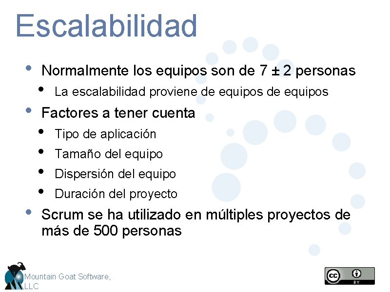 Escalabilidad • • • Normalmente los equipos son de 7 ± 2 personas •