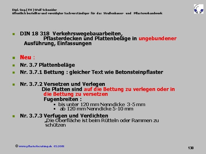 Dipl. -Ing. ( FH ) Wulf Schneider öffentlich bestellter und vereidigter Sachverständiger für das