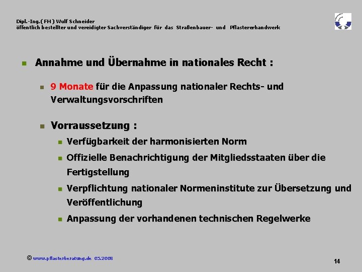 Dipl. -Ing. ( FH ) Wulf Schneider öffentlich bestellter und vereidigter Sachverständiger für das