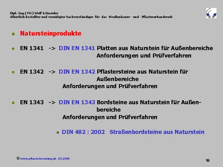 Dipl. -Ing. ( FH ) Wulf Schneider öffentlich bestellter und vereidigter Sachverständiger für das