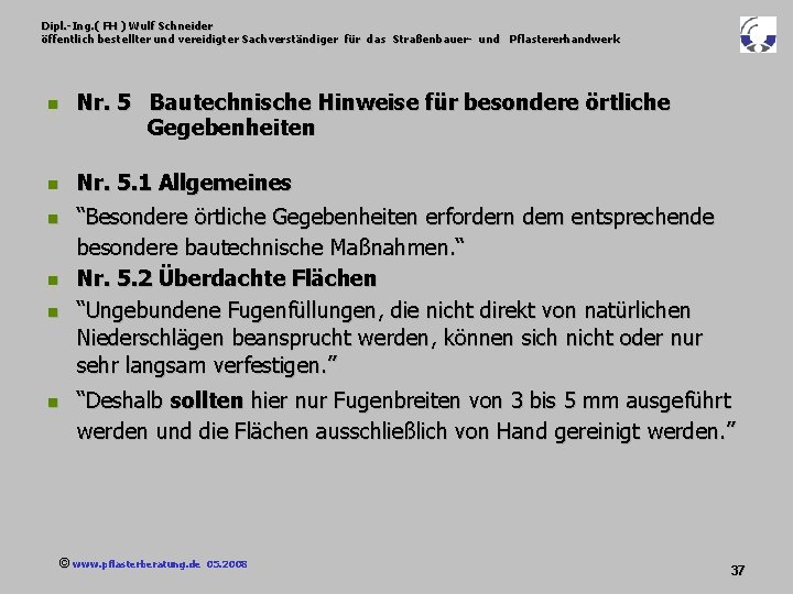 Dipl. -Ing. ( FH ) Wulf Schneider öffentlich bestellter und vereidigter Sachverständiger für das