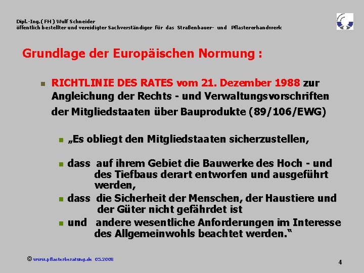 Dipl. -Ing. ( FH ) Wulf Schneider öffentlich bestellter und vereidigter Sachverständiger für das