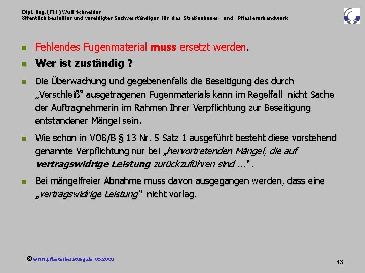 Dipl. -Ing. ( FH ) Wulf Schneider öffentlich bestellter und vereidigter Sachverständiger für das