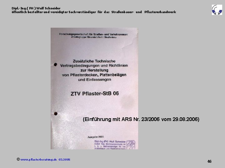 Dipl. -Ing. ( FH ) Wulf Schneider öffentlich bestellter und vereidigter Sachverständiger für das