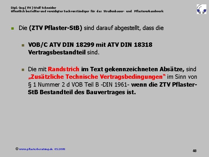 Dipl. -Ing. ( FH ) Wulf Schneider öffentlich bestellter und vereidigter Sachverständiger für das