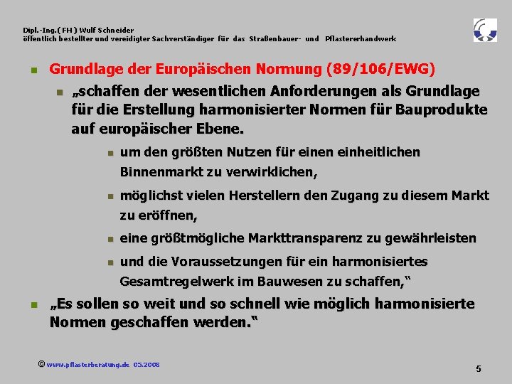 Dipl. -Ing. ( FH ) Wulf Schneider öffentlich bestellter und vereidigter Sachverständiger für das