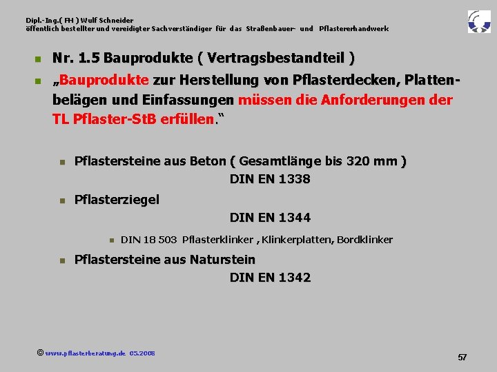 Dipl. -Ing. ( FH ) Wulf Schneider öffentlich bestellter und vereidigter Sachverständiger für das