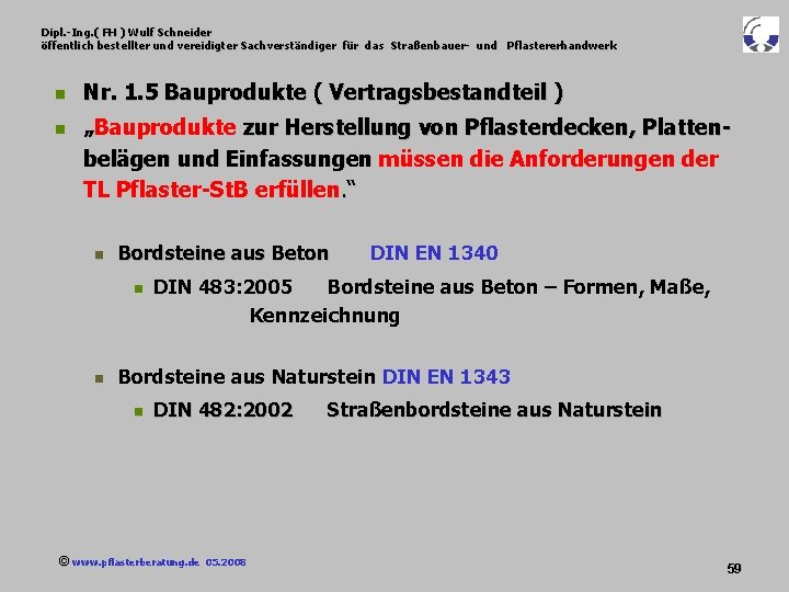 Dipl. -Ing. ( FH ) Wulf Schneider öffentlich bestellter und vereidigter Sachverständiger für das