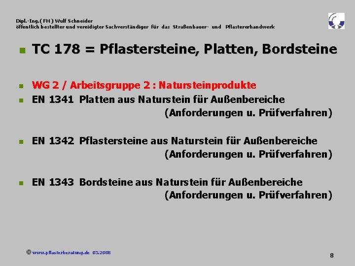 Dipl. -Ing. ( FH ) Wulf Schneider öffentlich bestellter und vereidigter Sachverständiger für das