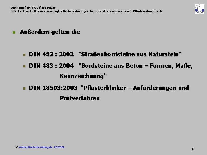 Dipl. -Ing. ( FH ) Wulf Schneider öffentlich bestellter und vereidigter Sachverständiger für das