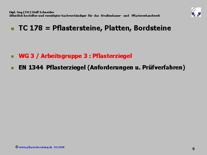 Dipl. -Ing. ( FH ) Wulf Schneider öffentlich bestellter und vereidigter Sachverständiger für das