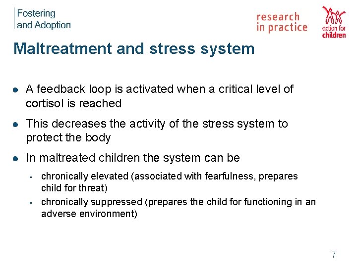 Maltreatment and stress system l A feedback loop is activated when a critical level