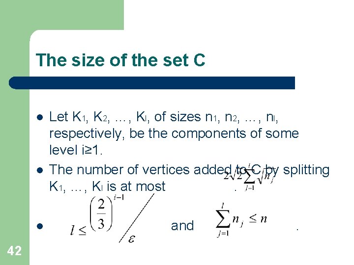 The size of the set C l l l 42 Let K 1, K