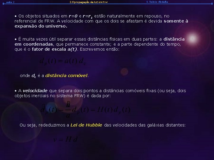 aula 2 2. 5 propagação da luz em frw l. Relcio Abdalla • Os