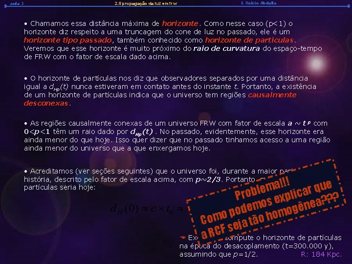aula 2 2. 5 propagação da luz em frw l. Relcio Abdalla • Chamamos