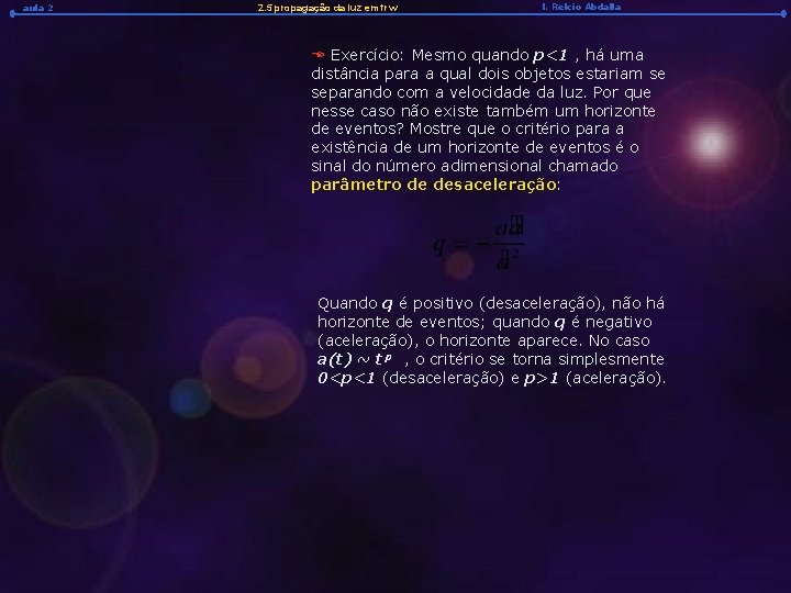 aula 2 2. 5 propagação da luz em frw l. Relcio Abdalla E Exercício: