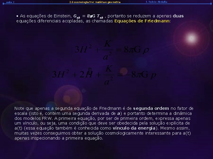 aula 2 2. 6 cosmologia frw: matéria e geometria l. Relcio Abdalla • As