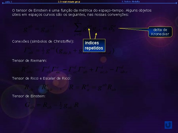aula 2 l. Relcio Abdalla 2. 3 relatividade geral O tensor de Einstein é