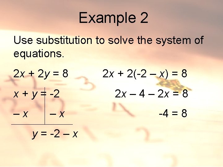 Example 2 Use substitution to solve the system of equations. 2 x + 2