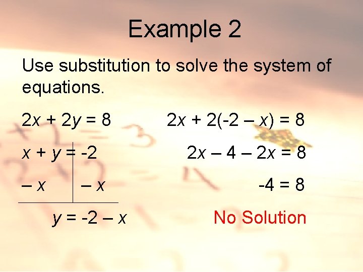 Example 2 Use substitution to solve the system of equations. 2 x + 2