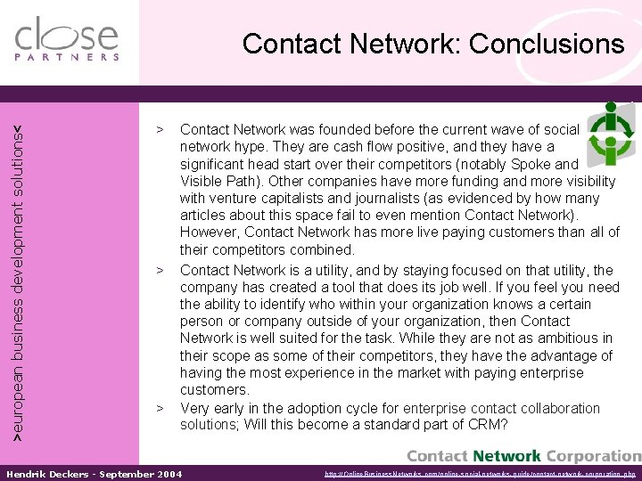 >european business development solutions< Contact Network: Conclusions > > > Contact Network was founded