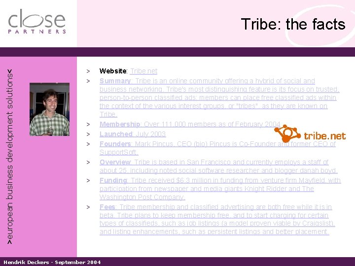 >european business development solutions< Tribe: the facts > > > > Website: Tribe. net