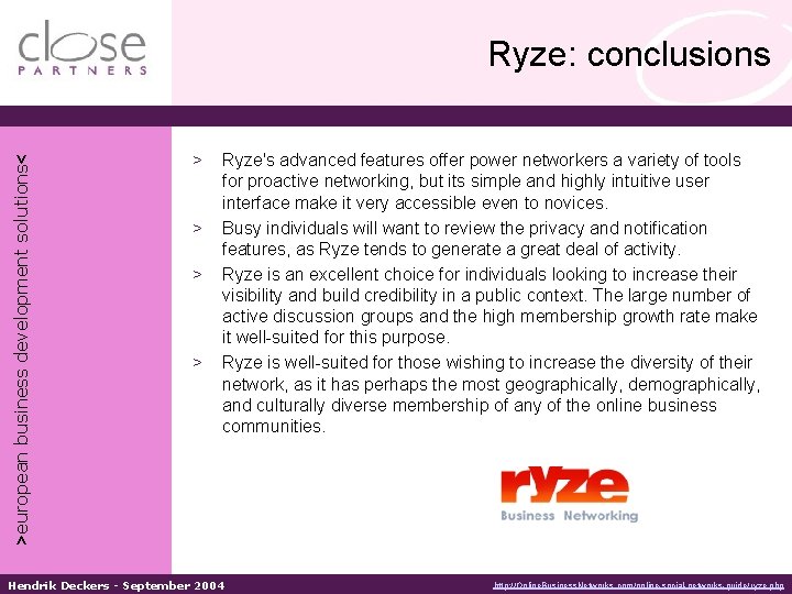 >european business development solutions< Ryze: conclusions > > Ryze's advanced features offer power networkers