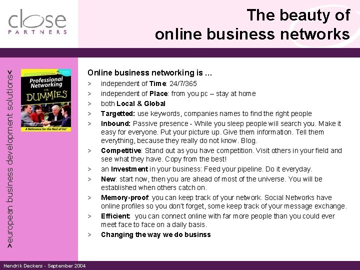 >european business development solutions< The beauty of online business networks Hendrik Deckers - September